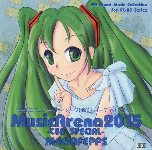 Music Arena2015(PC-88音楽集） / MEGAふぇっぷす