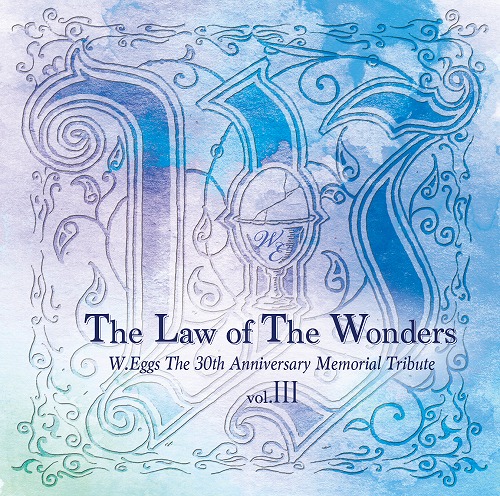 The Law of The Wonder - W.Eggs The 30th Anniversary Memorial Tribute Vol.3 - / 川田宏行