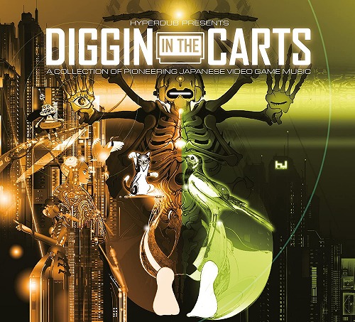 『DIGGIN IN THE CARTS(ディギン・イン・ザ・カーツ)』ゲーム音楽コンピレーションアルバム