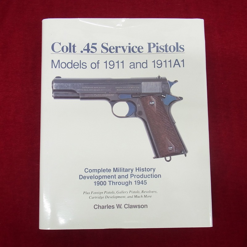 ■ 洋書 Colt .45 Service Pistols Models of 1911 and 1911A1