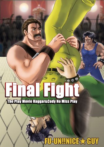 Final Fight The Play Movie ：Haggar&Cody No Miss Play / 風雲!!ナイス★GUY