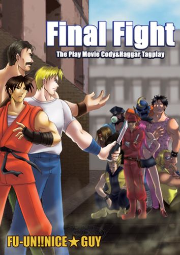 Final Fight The Play Movie :Cody＆Haggar Tagplay / 風雲!!ナイス★GUY