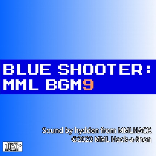 ブルーシューター MML BGM9 / MML Hack-a-thon