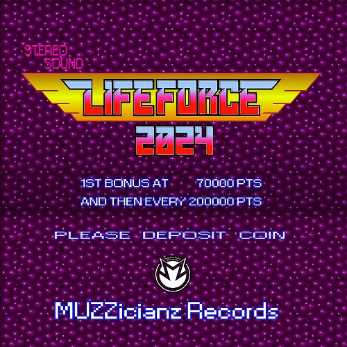 LIFE FORCE 2024 / MUZZicianz Records